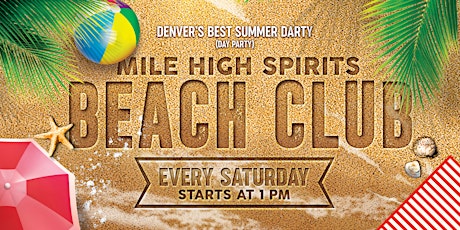 Mile High Beach Club - Every Saturday!