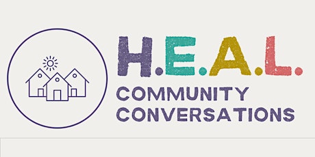 HEAL Community Conversations
