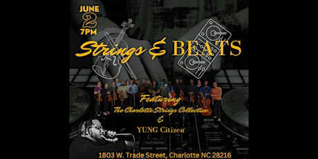 Strings & Beats Featuring the Charlotte Strings Collective & YUNG Citizen