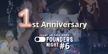 Founders Night #6 - 1st Anniversary 