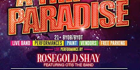A Trip to Paradise: Rosegold Shay Live + Sip, Puff & Paint w/A Band!