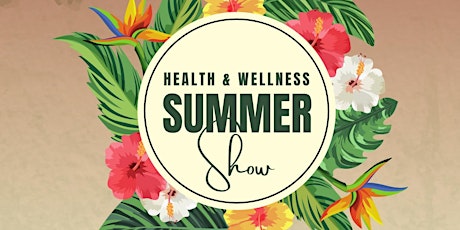Health & Wellness Summer Show