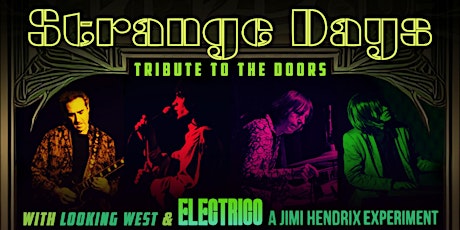 Strange Days - A Tribute to The Doors w/ Electrico & Looking West