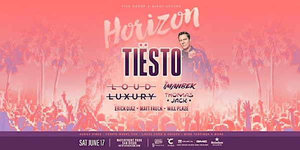 Horizon Music w/ TIESTO & Loud Luxury  at Waterfront Park, San Diego.