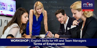 Workshop “English Skills For HR and Team Managers - TERMS OF EMPLOYMENT” Workshop “English Skills For HR and Team Managers - TERMS OF EMPLOYMENT”