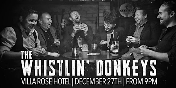The Whistlin' Donkeys Concert - Villa Rose Hotel