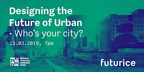 Designing the Future of Urban - Who’s your city?   primary image