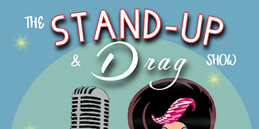 The Stand Up & Drag Comedy Show primary image