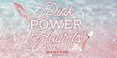 Pink Power Hour(s) hosted by the Hampton Social primary image