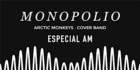 Imagen principal de Monopolio (Arctic Monkeys) - ESPECIAL "AM" - 30/11 @ Liverpool Bar, Palermo