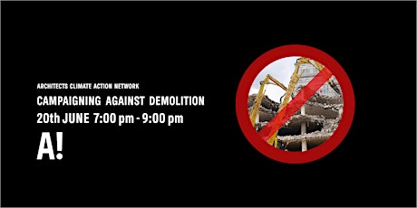 ACAN - Existing Buildings Group Webinar: Campaigning Against Demolition
