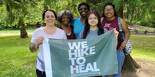 We Hike to Heal - Seattle | FREE Women's Group Walk/Hike primary image