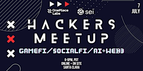 OnePiece Labs x Sei Labs - Hackers Meetup