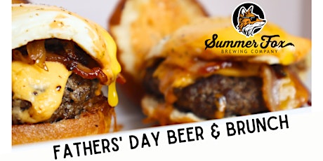 Fathers' Day Beer & Brunch at Summer Fox Fresno