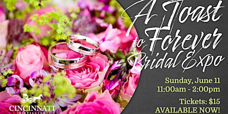 A Toast to Forever: Bridal Expo at Cincinnati Distilling