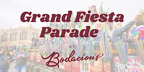 Grand Fiesta Parade at Bodacious!