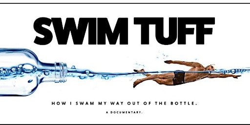 Imagem principal de Free Screening of SWIM TUFF: How I Swam My Way Out of the Bottle