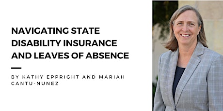 Navigating State Disability Insurance and Leaves of Absence - Virtual