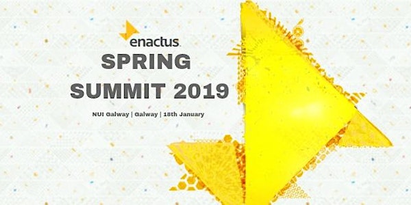 Enactus Ireland: Spring Summit 2019