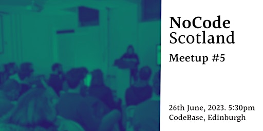 NoCode Scotland Meetup #5 primary image