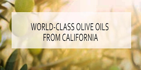 A Unique California Experience with Award Winning Olive Oil Producers