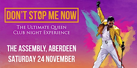 Don't Stop Me Now - The ultimate Queen club night experience! Aberdeen primary image