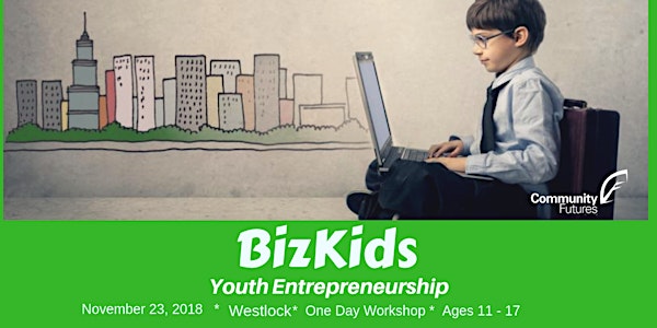 BIZKIDS - Youth Entrepreneurship Workshop - Westlock