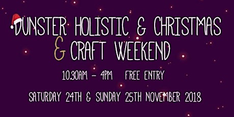 Dunster Holistic & Christmas Craft Weekend 2018 primary image