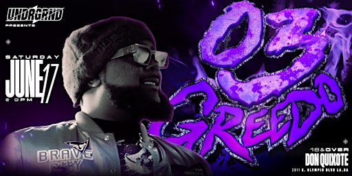 UNDRGRND PRESENTS: 03 GREEDO OFFICIAL CONCERT AFTER PARTY - 18&OVER - primary image