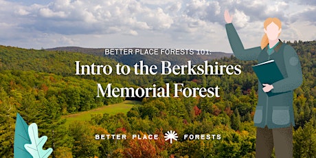 Better Place Forests 101: Intro to the Berkshires Memorial Forest (Jul)