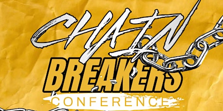 Chain Breakers Youth & Young Adult Conference
