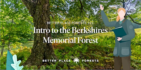 Better Place Forests 101: Intro to the Berkshires Memorial Forest (Aug)