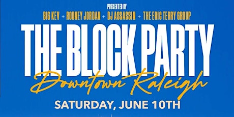 THE BLOCK PARTY “Downtown Raleigh”