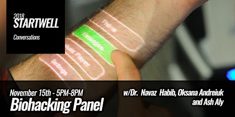 A Panel on Biohacking (with Dr. Navaz Habib, Oksana Andreiuk and Ash Aly) primary image