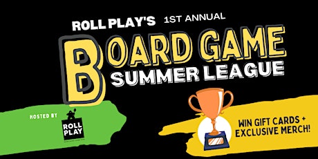 Roll Play Summer Board Game League