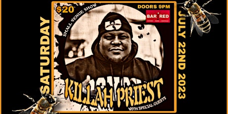 KILLAH PRIEST *LIVE* AT BAR RED (W/ SPECIAL GUESTS
