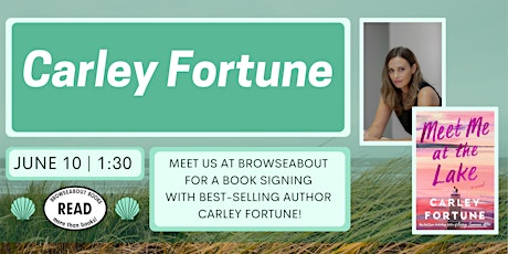 Hauptbild für Carley Fortune Book Signing | June 10 | 1:30 PM