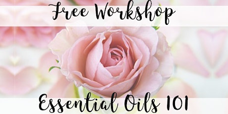 Essential Oils 101 - Free Workshop primary image