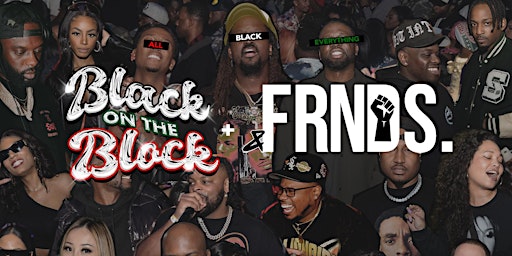 Primaire afbeelding van Juneteenth FRNDS All Black at Night + BOTB Experience