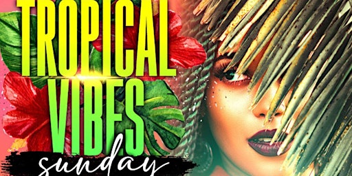 Tropical Sunday Vibes primary image