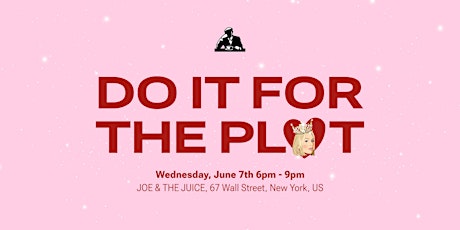 DO IT FOR THE PLOT! With Serena Kerrigan and Joe & The Juice