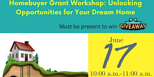 Homebuyer Grant Workshop: Unlocking Opportunities for Your Dream Home primary image