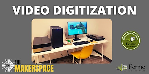 FHL Makerspace Video Digitization Workshop primary image