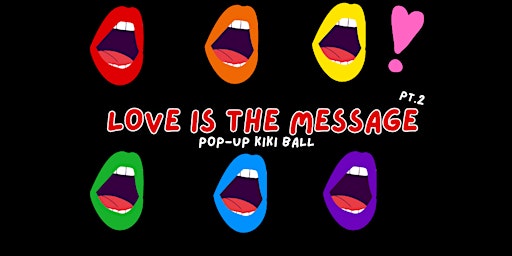 Imagem principal de Love Is The Message KiKi Ball (PRIDE EDITION)