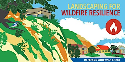 Landscaping for Wildfire Resilience (In-Person)