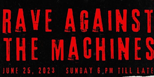 RAVE AGAINST THE MACHINES primary image