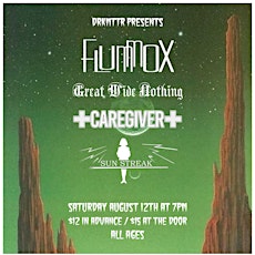 Great Wide Nothing w/ Flummox, Caregiver and Sunstreak at DRKMTTR