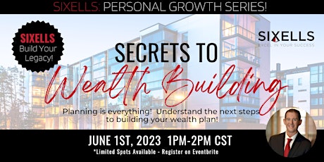 Secrets to Wealth Building with David Huffaker: SIXELLS Training