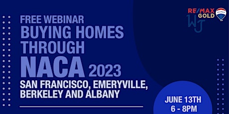 Buying Homes through NACA - San Francisco, Emeryville, Berkeley and Albany