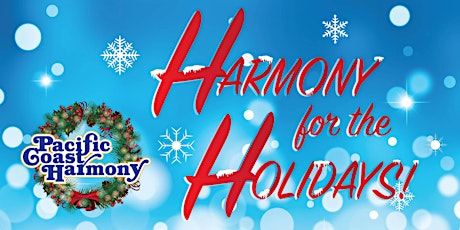 Pacific Coast Harmony - Harmony for the Holidays! primary image